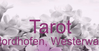 Tarot Nordhofen, Westerwald | Top-Experten für Kartenlegen, Wahrsagen, Hellsehen, Zukunftsdeutung.